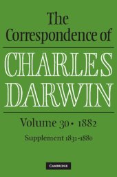 book The Correspondence of Charles Darwin, Volume 30: 1882