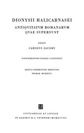 book Dionisii Halicarnasei antiquitatum Romanarum quae supersunt: Supplementum indices continens