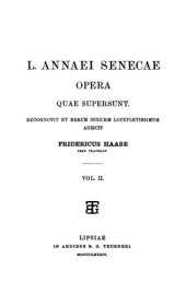 book Annaei Senecae opera quae supersunt. Volumen II