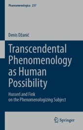 book Transcendental Phenomenology as Human Possibility: Husserl and Fink on the Phenomenologizing Subject