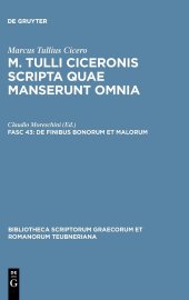 book M. Tullius Cicero scripta quae manserunt omnia Fasc 43 De finibus bonorum et malorum