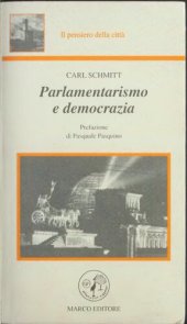 book Parlamentarismo e democrazia e altri scritti di dottrina e storia dello Stato. In appendice Note sul Il concetto di politico in Carl Schmitt