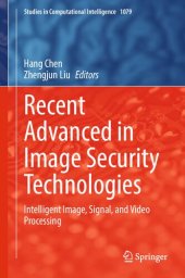 book Recent Advanced in Image Security Technologies: Intelligent Image, Signal, and Video Processing