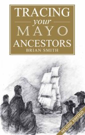 book A Guide To Tracing Your Mayo Ancestors