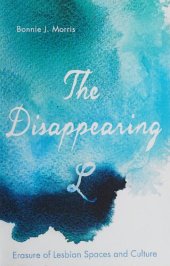 book The Disappearing L: Erasure of Lesbian Spaces and Culture