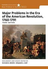 book Major Problems in the Era of the American Revolution, 1760-1791 (Major Problems in American History Series)