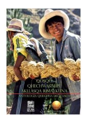 book Qosqo qhechwasimipi akllasqa rimaykuna / Antología quechua del Cuzco/ Qusqu qhichwasimipi akllasqa rimaykuna