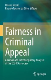 book Fairness in Criminal Appeal: A Critical and Interdisciplinary Analysis of the ECtHR Case-Law