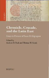 book Chronicle, Crusade, and the Latin East: Essays in Honour of Susan B. Edgington (Outremer. Studies in the Crusades and the Latin East, 16) (English and Latin Edition)