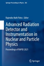 book Advanced Radiation Detector and Instrumentation in Nuclear and Particle Physics: Proceedings of RAPID 2021