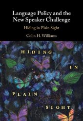 book Language Policy and the New Speaker Challenge: Hiding in Plain Sight