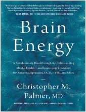 book Orthomolecular Medicine Brain Energy: A Revolutionary Breakthrough in Understanding Mental Health--and Improving Treatment for Anxiety, Depression, OCD, PTSD, and More