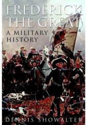 book Frederick the Great: A Military History