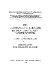 book Die germanische Religion in den deutschen Volksrechten. Erster Halbband. Der Religiöse Glaube