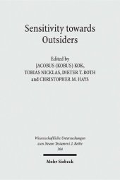 book Sensitivity to Outsiders: Exploring the Dynamic Relationship between Mission and Ethics in the New Testament and Early Christianity (Wissenschaftliche Untersuchungen Zum Neuen Testament 2.Reihe)