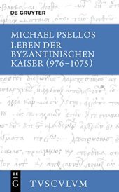 book Leben Der Byzantinischen Kaiser 976-1075: Chronographia. Griechisch - deutsch