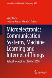 book Microelectronics, Communication Systems, Machine Learning and Internet of Things: Select Proceedings of MCMI 2020