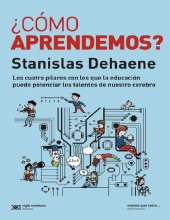 book ¿Cómo aprendemos? Los cuatro pilares con los que la educación puede potenciar los talentos de nuestro cerebro