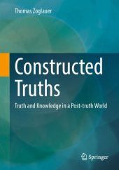 book Constructed Truths: Truth and Knowledge in a Post-truth World