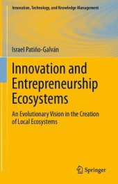 book Innovation and Entrepreneurship Ecosystems: An Evolutionary Vision in the Creation of Local Ecosystems