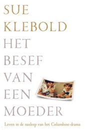 book Klebold, Sue - Het besef van een moeder