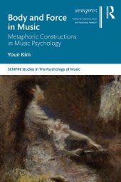 book Body and Force in Music: Metaphoric Constructions in Music Psychology