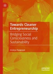 book Towards Cleaner Entrepreneurship: Bridging Social Consciousness and Sustainability