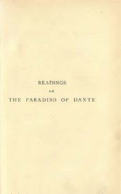 book Readings on The Paradiso of Dante. In two volumes. Vol. II