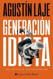 book Generación idiota: Una crítica al adolescentrismo