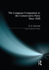 book The Longman Companion to the Conservative Party: Since 1830 (Longman Companions To History)