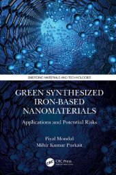 book Green Synthesized Iron-based Nanomaterials: Applications and Potential Risks