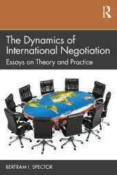 book The Dynamics of International Negotiation: Essays on Theory and Practice