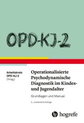 book OPD-KJ-2 - Operationalisierte Psychodynamische Diagnostik im Kindes- und Jugendalter: Grundlagen und Manual