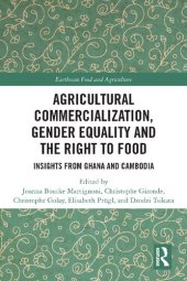 book Agricultural Commercialization, Gender Equality and the Right to Food: Insights from Ghana and Cambodia