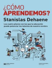 book ¿Cómo aprendemos?: Los cuatro pilares con los que la educación puede potenciar los talentos de nuestro cerebro (Ciencia que Ladra� serie Mayor) (Spanish Edition)