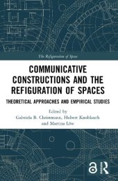 book Communicative Constructions and the Refiguration of Spaces: Theoretical Approaches and Empirical Studies