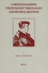 book Cornelius Agrippa, the Humanist Theologian and His Declamations