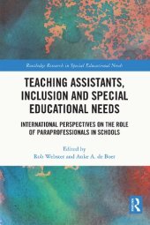 book Teaching Assistants, Inclusion and Special Educational Needs: International Perspectives on the Role of Paraprofessionals in Schools