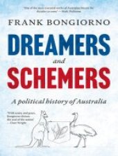 book Dreamers and Schemers: A Political History of Australia