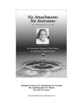 book Abridged Version of No Attachments No Aversions The Autobiography of A Master By Lester Levenson