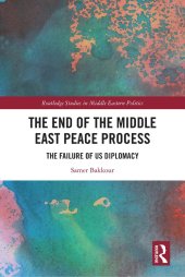 book The End of the Middle East Peace Process: The Failure of US Diplomacy