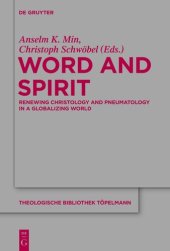 book Word and Spirit: Renewing Christology and Pneumatology in a Globalizing World