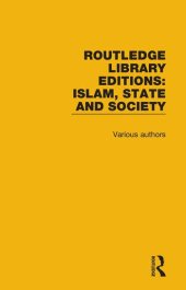 book Routledge Library Editions: Islam, State and Society, 7-Volume Set