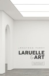 book Laruelle and Art: The Aesthetics of Non-Philosophy