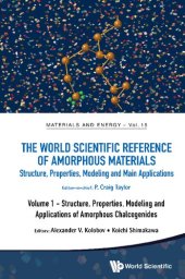 book The World Scientific Reference of Amorphous Materials: Structure, Properties, Modeling and Main Applications (Volume 1)