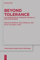 book Beyond Tolerance: Schleiermacher on Friendship, Sociability, and Lived Religion