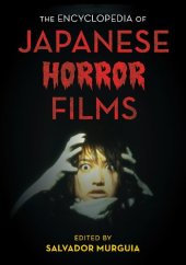 book The Encyclopedia of Japanese Horror Films