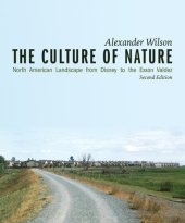 book The Culture of Nature: North American Landscape from Disney to Exxon Valdez