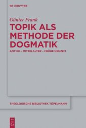 book Topik als Methode der Dogmatik: Antike - Mittelalter - Frühe Neuzeit