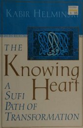 book The Knowing Heart: A Sufi Path of Transformation